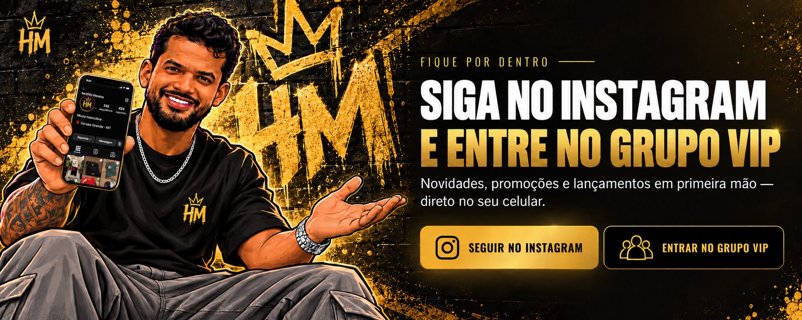 Siga no Instagram e entre no grupo VIP da HM Moda Masculina